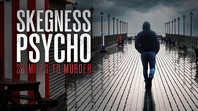Promotional artwork for Skegness Psycho: 28 Miles to Murder