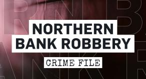 Northern Bank Robbery 
