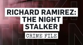 Richard Ramirez: The Night Stalker