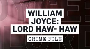 William Joyce: Lord Haw- Haw