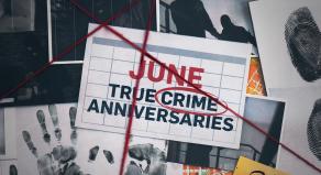 June true crime anniversaries
