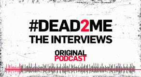 #DEAD2ME: The Interviews