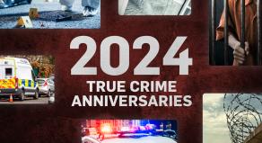 2024 true crime anniversaries