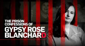 The Prison Confessions of Gypsy Rose Blanchard