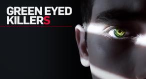 GREEN EYED KILLERS - A shadowy man's face with green eyes
