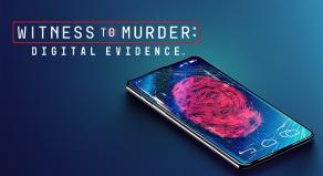 WITNESS TO MURDER: DIGITAL EVIDENCE - A large thumbprint on a phone screen
