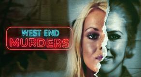 A neon sign reading 'WEST END MURDERS' next to photos of Eve Stratford and Lynda Farrow joined together with a paper tear down the middle
