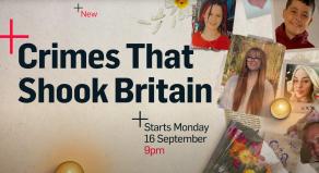 'Crimes That Shook Britain' - 'Starts Monday 16 September 9pm' - A title card for the new series of 'Crimes That Shook Britain' which features images of Sophie Lancaster, Brianna Ghey, Elle Edwards and Jack Lis