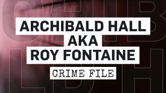 Archibald Hall a.k.a. Roy Fontaine