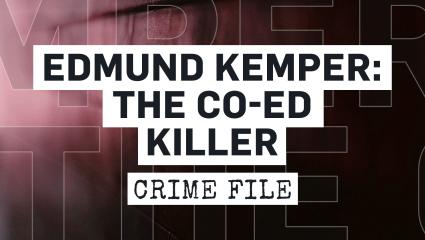 Edmund Kemper: The Co-ed Killer