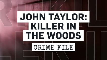 John Taylor: Killer in the Woods