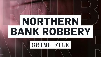 Northern Bank Robbery 