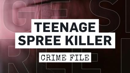 Teenage Spree Killer