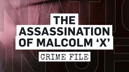 The Assassination of Malcolm ‘X’ 