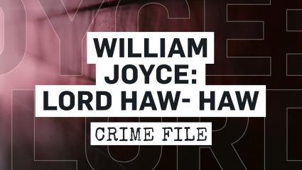 William Joyce: Lord Haw- Haw