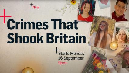 'Crimes That Shook Britain' - 'Starts Monday 16 September 9pm' - A title card for the new series of 'Crimes That Shook Britain' which features images of Sophie Lancaster, Brianna Ghey, Elle Edwards and Jack Lis