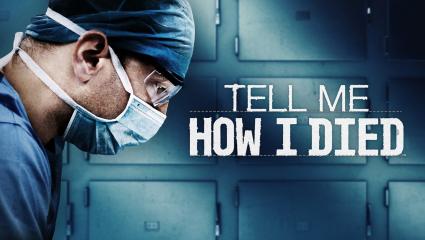 'TELL ME HOW I DIED' - A pathologist conducting an autopsy