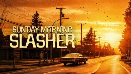 Promotion artwork for Sunday Morning Slasher