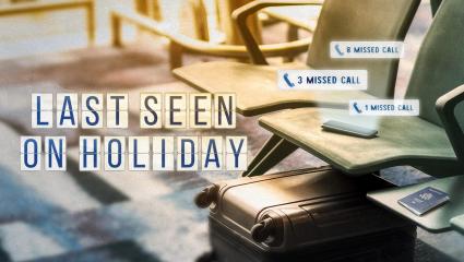 Promotional artwork for Last Seen On Holiday