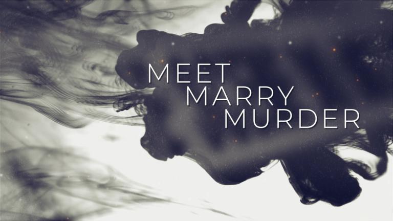 Meet Marry Murder Title Card