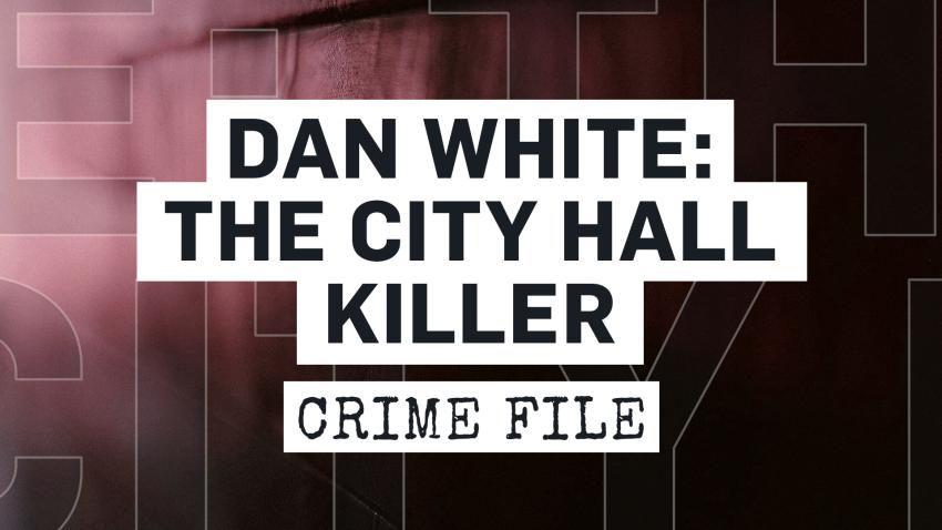 Dan White: The City Hall Killer