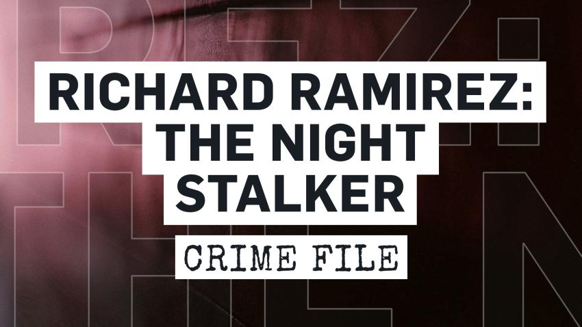 Richard Ramirez: The Night Stalker