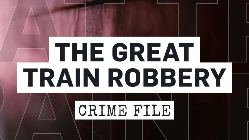 The great train robbery