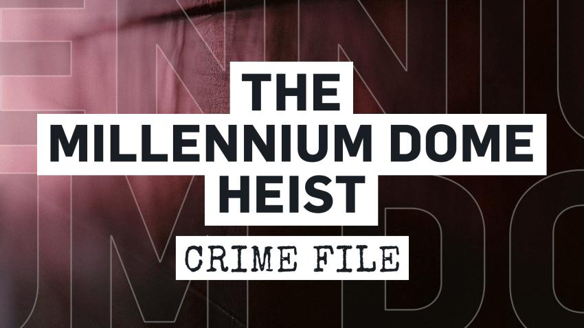 The Millennium Dome Heist