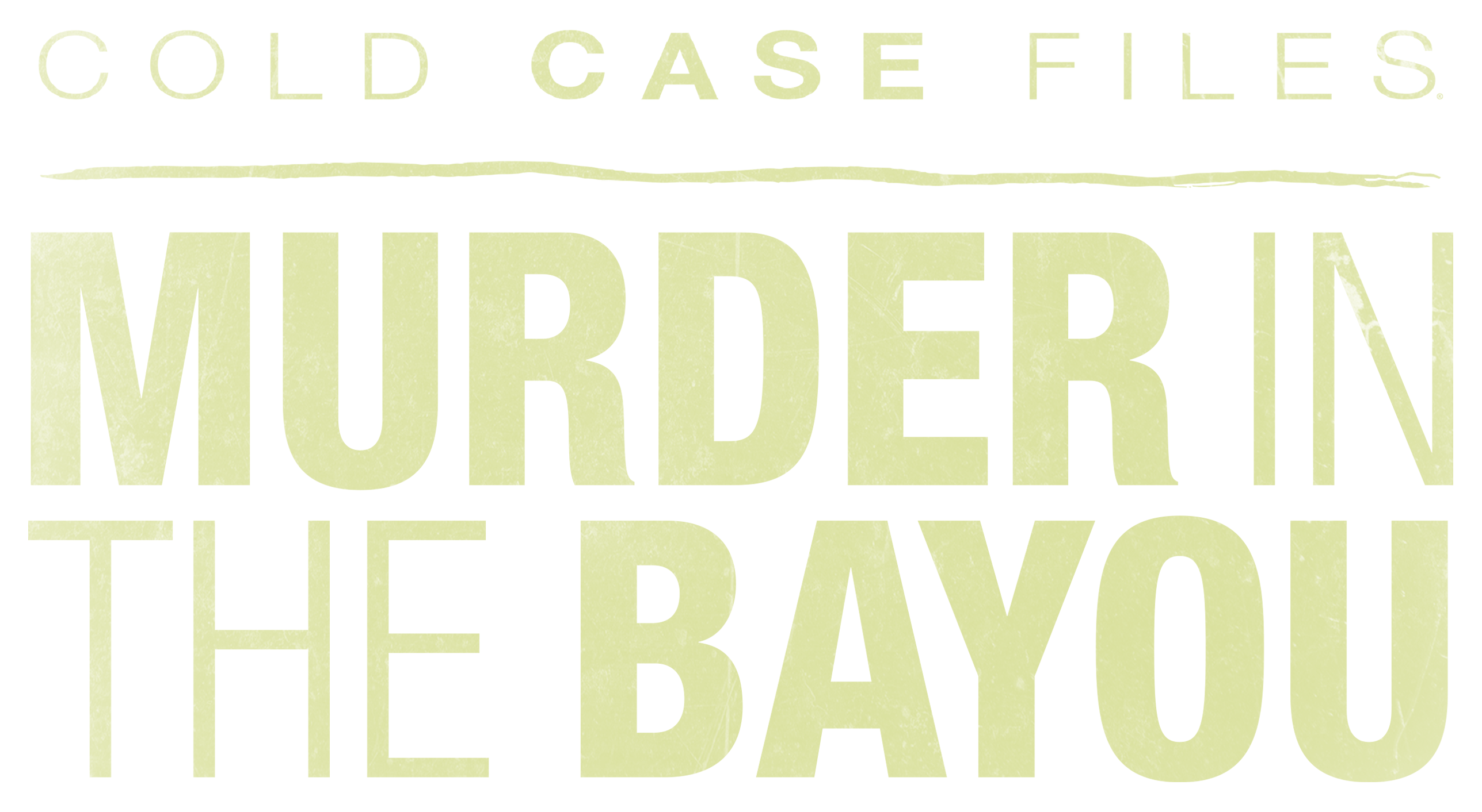 Cold Case Files: Murder in the Bayou