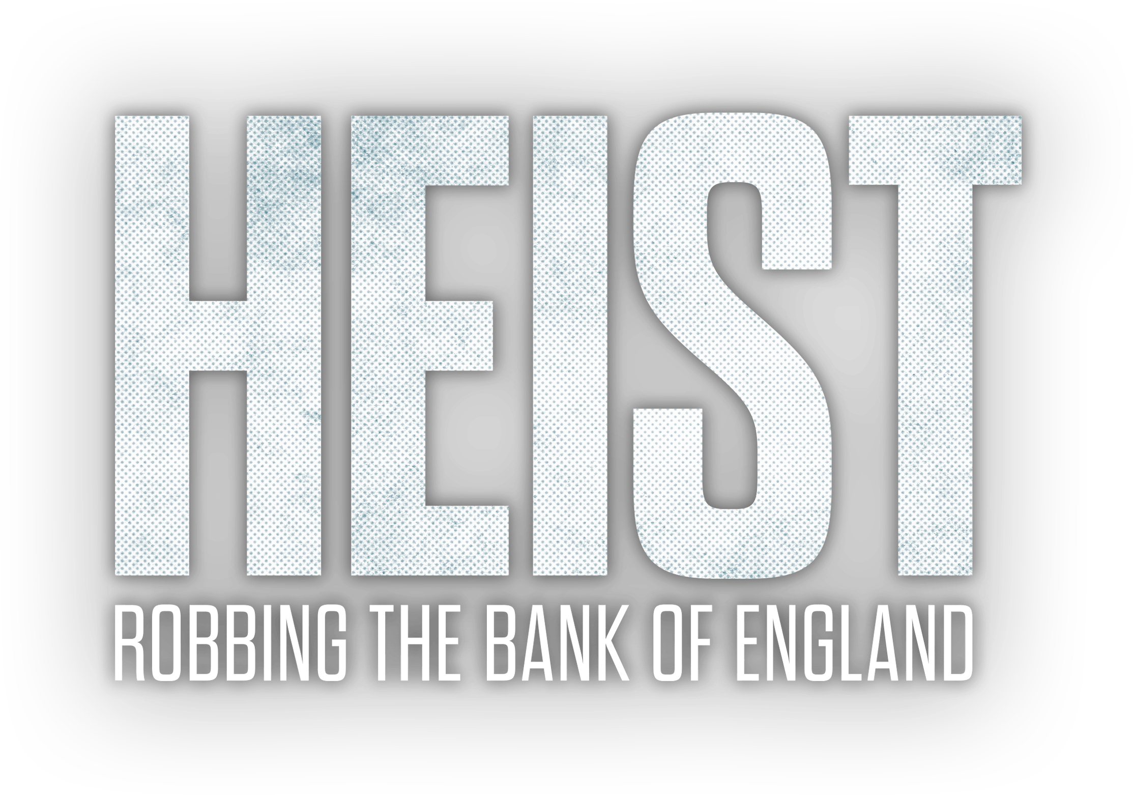 EIST: ROBBING THE BANK OF ENGLAND'